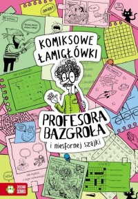 Komiksowe łamigłówki Prof. Bazgroła - okładka książki