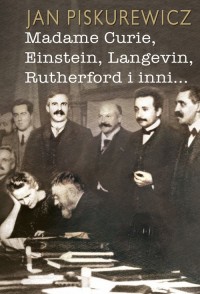 Madame Curie, Einstein, Langevin, - okładka książki