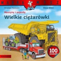 Maszyny i pojazdy Wielkie ciężarówki - okładka książki