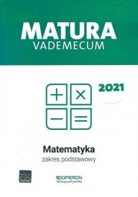 Matura 2021. Matematyka. Vademecum. - okładka podręcznika