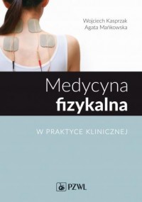 Medycyna fizykalna w praktyce klinicznej - okładka książki