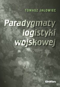 Paradygmaty logistyki wojskowej - okładka książki