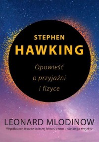 Stephen Hawking. Opowieść o przyjaźni - okładka książki