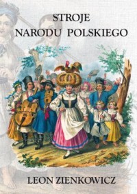Stroje Narodu Polskiego z wiernym - okładka książki