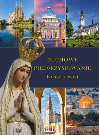 Duchowe pielgrzymowanie. Polska - okładka książki
