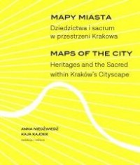 Mapy miasta. Dziedzictwa i sacrum - okładka książki