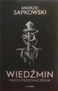 Wiedźmin 2 - Miecz przeznaczenia - okładka książki