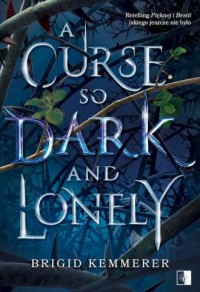 A Curse So Dark and Lonely - okładka książki