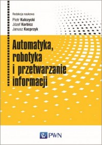 Automatyka, robotyka i przetwarzanie - okładka książki