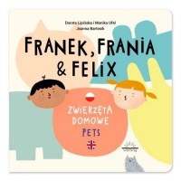 Franek, Frania i Felix. Zwierzęta - okładka książki