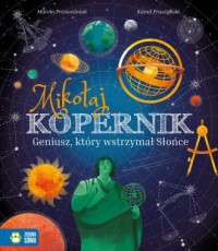 Mikołaj Kopernik. Geniusz, który - okładka książki