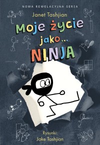 Moje życie jako... ninja - okładka książki