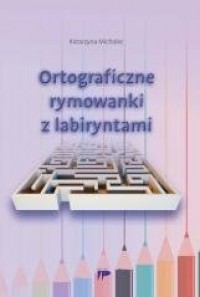 Ortograficzne rymowanki z labiryntami - okładka książki
