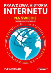 Prawdziwa historia Internetu na - okładka książki