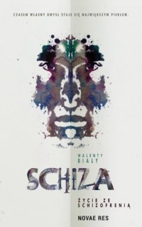 Schiza. Życie ze schizofrenią - okładka książki