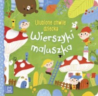 Wierszyki maluszka. Ulubione chwile - okładka książki