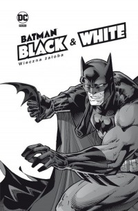 Batman Noir. Batman Black & White. - okładka książki