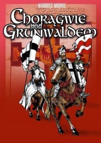 Chorągwie pod Grunwaldem - okładka książki