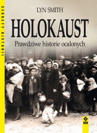 Holokaust Prawdziwe historie ocalonych - okładka książki