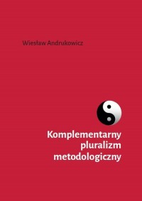 Komplementarny pluralizm metodologiczny - okładka książki