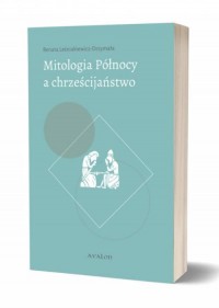 Mitologia Północy a chrześcijaństwo. - okładka książki