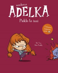 Mordercza Adelka Piekło to inni - okładka książki