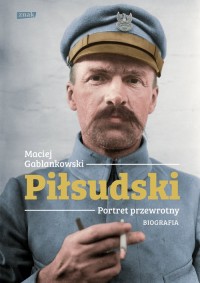 Piłsudski Portret przewrotny Biografia - okładka książki