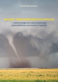 Regiony trąb powietrznych w Polsce - okładka książki