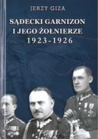 Sądecki garnizon i jego żołnierze - okładka książki