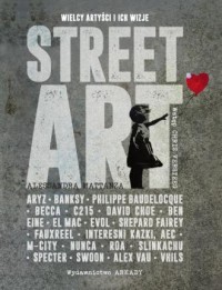 Street Art Wielcy artyści i ich - okładka książki