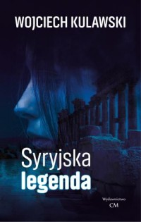 Syryjska legenda - okładka książki