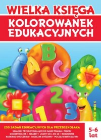Wielka księga kolorowanek edukacyjnych - okładka książki