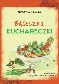 Bajeczki kuchareczki - okładka książki