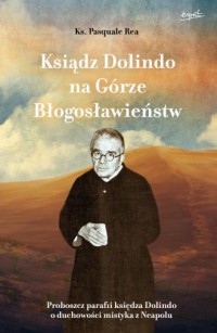 Ksiądz Dolindo na Górze Błogosławieństw - okładka książki