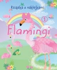 Książka z naklejkami. Flamingi - okładka książki