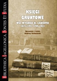 Księgi gruntowe wsi Wysoka K. Łańcuta - okładka książki