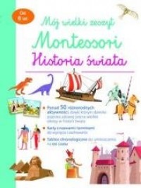 Mój wielki zeszyt Montessori. Historia - okładka książki