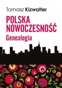 Polska nowoczesność Genealogia - okładka książki