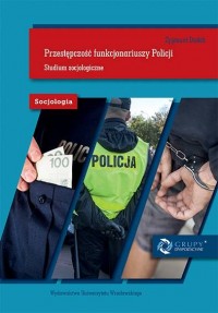 Przestępczość funkcjonariuszy Policji. - okładka książki