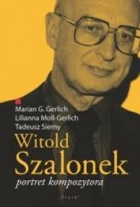 Witold Szalonek. Portret kompozytora - okładka książki