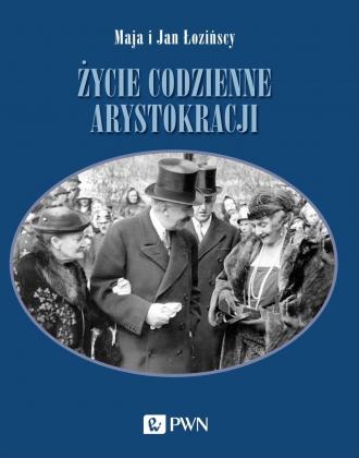 Życie codzienne arystokracji - okładka książki