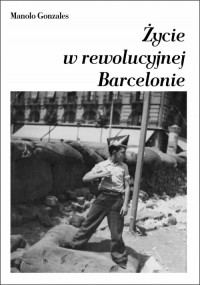 Życie w rewolucyjnej Barcelonie - okładka książki