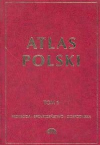 Atlas Polski. Tom 1 - okładka książki