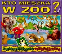 Kto mieszka w Zoo? - okładka książki