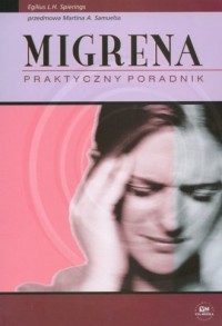 Migrena. Praktyczny poradnik - okładka książki