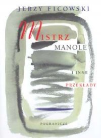 Mistrz Manole i inne przekłady - okładka książki