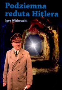 Podziemna reduta Hitlera - okładka książki
