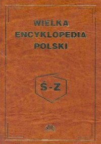 Wielka encyklopedia polski ś-z - okładka książki