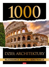 1000 dzieł architektury. Najciekawsze - okładka książki