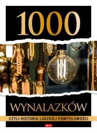 1000 wynalazków, czyli historia - okładka książki